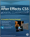 Adobe After Effects CS5 Digital Classroom