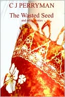 The Wasted Seed and other stories