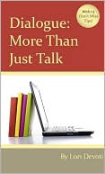 Dialogue, More Than Just Talk