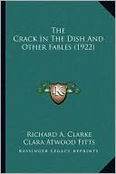 The Crack in the Dish and Other Fables (1922)
