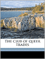 The Club of Queer Trades