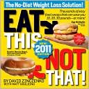 Eat This, Not That! 2011: The No-Diet Weight Loss Solution