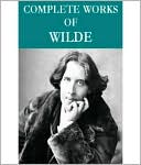 Complete Oscar Wilde Collection (95 total works)