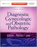 Diagnostic Gynecologic and Obstetric Pathology: Expert Consult - Online and Print