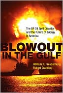 Blowout in the Gulf by William R. Freudenburg: NOOK Book Cover