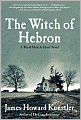 The Witch of Hebron: A World Made by Hand Novel