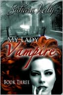 My Lady Vampire - Book Three
