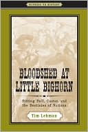 Bloodshed at Little Bighorn: Sitting Bull, Custer, and the Destinies of Nations