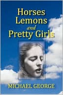 Horses Lemons And Pretty Girls