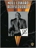 Noel Coward Rediscovered: Piano/Vocal/Chords