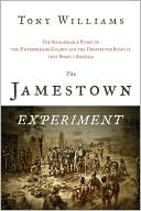 Jamestown Experiment: The Remarkable Story of the Enterprising Colony and the Unexpected Results That Shaped America