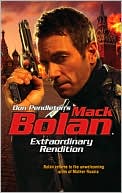 Extraordinary Rendition (Super Bolan Series #137)
