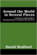 Around the World in Several Pieces: A Country by Country Guide to Emerging Markets in Southeast Asia and Africa