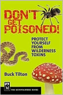 Don't Get Poisoned: Protect Yourself from Wilderness Toxins