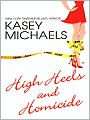 High Heels and Homicide (Maggie Kelly Series #4)