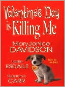 Valentine's Day Is Killing Me