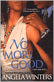 No More Good