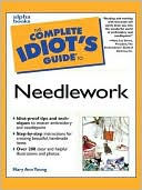 The Complete Idiot's Guide to Needlework