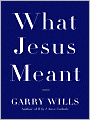 What Jesus Meant