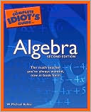 The Complete Idiot's Guide to Algebra, 2nd Edition