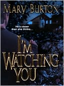 I'm Watching You by Mary Burton: NOOK Book Cover