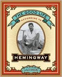 The Good Life According to Hemingway