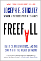 Freefall: America, Free Markets, and the Sinking of the World Economy
