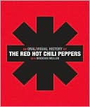 The Red Hot Chili Peppers: An Oral/Visual History