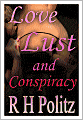Love, Lust and Conspiracy