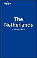 Lonely Planet The Netherlands 4/E