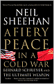 A Fiery Peace in a Cold War: Bernard Schriever and the Ultimate Weapon