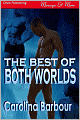 The Best of Both Worlds (Siren Publishing Menage and More ManLove)