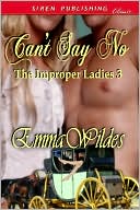 Can't Say No (Improper Ladies Series #3)