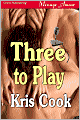 Three to Play (Siren Publishing Menage Amour)