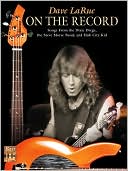Dave La Rue -- On the Record: Songs from the Dixie Dregs, the Steve Morse Band, and Hub City Kid