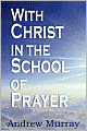With Christ In The School Of Prayer