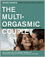 The Multi-Orgasmic Couple: Sexual Secrets Every Couple Should Know