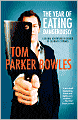 Year of Eating Dangerously: A Global Adventure in Search of Culinary Extremes