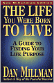 The Life You Were Born to Live
