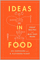Ideas in Food: Great Recipes and Why They Work