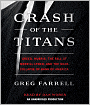 Crash of the Titans: Greed, Hubris, the Fall of Merrill Lynch and the Near-Collapse of Bank of America