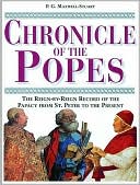 Chronicle of the Popes: The Reign-by-Reign Record of the Papacy from St. Peter to the Present