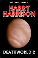Deathworld 2 by Harry Harrison