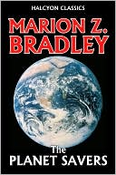 The Planet Savers by Marion Zimmer Bradley