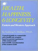 Health, Happiness, and Longevity by Dr. Sukhraj S. Dhillon: NOOK Book Cover