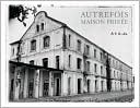 Autrefois, Maison Privee