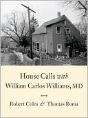 House Calls with William Carlos Williams, MD