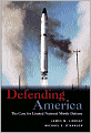Defending America: The Case for Limited National Missile Defense