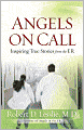 Angels on Call: Inspiring True Stories from the ER