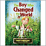 The Boy Who Changed the World